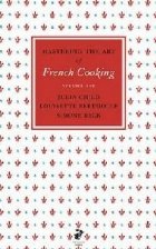 Mastering the Art of French Cooking, Vol.1