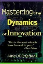 MASTERING THE DYNAMICS OF INNOVATION. HOW?COMPANIES CAN SEIZE OPPERTUNITIES IN THE RACE OF?TECHNOLOGICAL CHANG