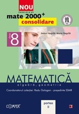 MATE 2000 CONSOLIDARE. MATEMATICA. ALGEBRA, GEOMETRIE. CLASA A VIII-A. PARTEA II (ANUL SCOLAR 2012-2013)