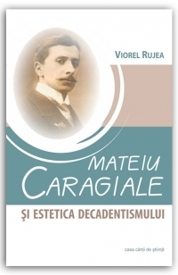 Mateiu Caragiale si estetica decadentismului