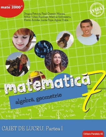 Matematică. Algebră, geometrie. Caiet de lucru. Clasa a 7-a. Consolidare. Partea I