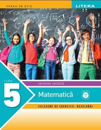 Matematică : clasa 5,culegere de exerciţii, rezolvări