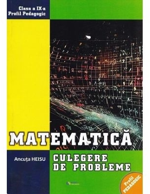 Matematică : culegere de probleme pentru clasa a IX-a profil pedagogic