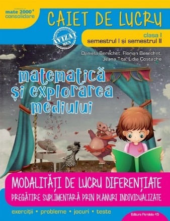 MATEMATICĂ ȘI EXPLORAREA MEDIULUI – CONSOLIDARE. MODALITĂȚI DE LUCRU DIFERENȚIATE. CLASA I