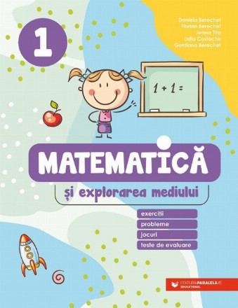 Matematică și explorarea mediului. Exerciții, probleme, jocuri, teste de evaluare. Clasa 1