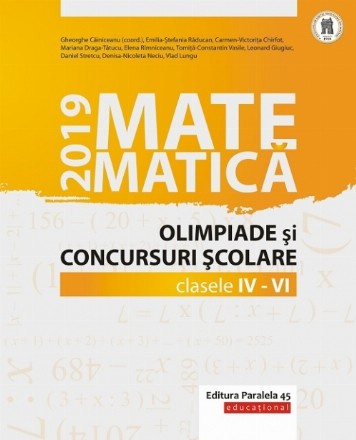 Matematică. Olimpiade şi concursuri şcolare 2019. Clasele IV-VI