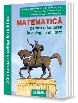 Matematică pentru admiterea în colegiile militare