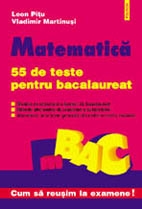 Matematica. 55 de teste pentru bacalaureat