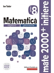 Matematica. Algebra, geometrie. Caiet de lucru. Clasa a VIII-a. Initiere. Partea I (anul scolar 2019-2020)