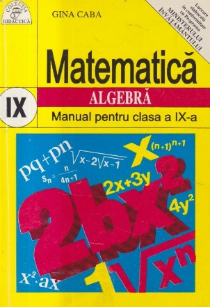 Matematica. Algebra, Manual pentru Clasa a IX-a (Caba)