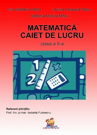 Matematica. Caiet de lucru pentru clasa a II-a