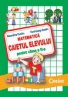 MATEMATICA Caietul elevului pentru clasa