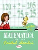 Matematica - Caietul elevului clasa a II-a, partea I