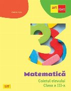 Matematica Caietul elevului Clasa III