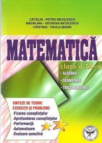 Matematica - clasa a IX-a - Algebra. Geometrie. Trigonometrie - Sinteze de teorie. Exercitii si probleme