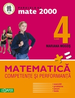 Matematica Clasa a IV-a. Competente si performanta - Exercitii, probleme, jocuri, teste