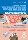 Matematica clasa a VIII-a. Breviar teoretic cu exercitii si probleme rezolvate. Editia a III-a, revizuita si adaugita