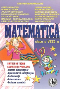 Matematica - clasa a VIII-a (Exercitii si probleme : Fixarea cunostintelor. Aprofundarea cunostintelor. Performanta. Autoevaluare. Evaluare sumativa)