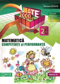 Matematica - Competente si performante (exercitii, probleme, jocuri, teste) - clasa a II-a (anul scolar 2010 - 2011)