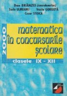 Matematica in concursurile scolare, clasele IX-XII