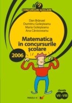 MATEMATICA IN CONCURSURILE SCOLARE. 2006. CLASELE VII-VIII