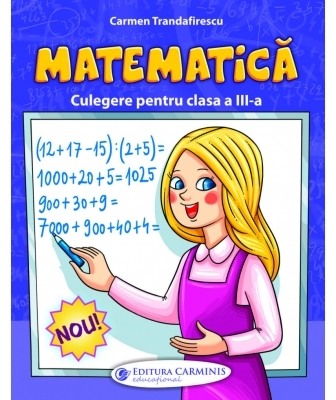 Matematica. Culegere pentru clasa a III-a