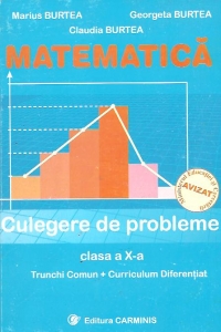 Matematica. Culegere de probleme (clasa a X-a)(trunchi comun+curriculum diferentiat)