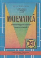 Matematica Elemente algebra superioara Manual