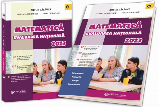 Matematica. Evaluare Nationala 2023. Teste + Brosura raspunsuri, indicatii, solutii, comentarii