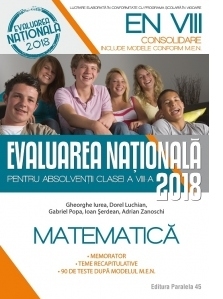 Matematica. Evaluarea Nationala 2018 - Consolidare. 90 de teste dupa modelul M.E.N. Clasa a VIII-a