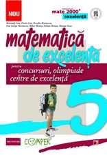 MATEMATICA DE EXCELENTA. PENTRU CONCURSURI, OLIMPIADE SI CENTRELE DE EXCELENTA. CLASA A V-A