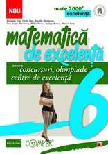 MATEMATICA DE EXCELENTA. PENTRU CONCURSURI, OLIMPIADE SI CENTRELE DE EXCELENTA. CLASA A VI-A