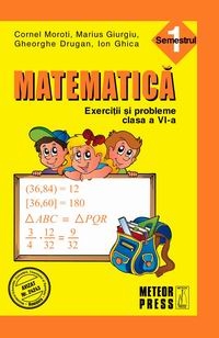 Matematica. Exercitii si probleme. Clasa a VI-a, semestrul I 2011-2012