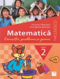 Matematica. Exercitii, probleme si jocuri pentru clasa a II-a