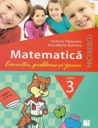 Matematica. Exercitii, probleme si jocuri pentru clasa a III-a