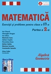 Matematica. Exercitii si probleme pentru clasa a VI-a, partea a 2-a. Algebra - Geometrie