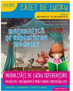 Matematica si explorarea mediului. Modalitati de lucru diferentiate clasa I