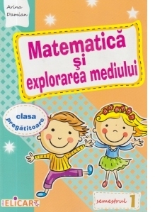 Matematica si explorarea mediului, Clasa pregatitoare, Semestrul I - Caiet de lucru