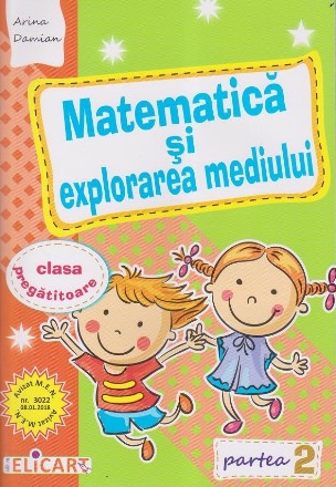 Matematica si explorarea mediului, Clasa pregatitoare, Partea a II-a - Caiet de lucru