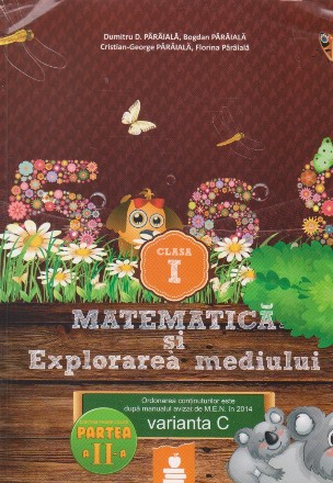 Matematica si explorarea mediului. Clasa I - a. Partea a II - a