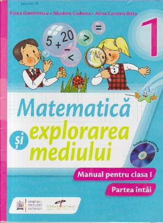 Matematica si Explorarea Mediului. Manual pentru clasa I, Partea intai