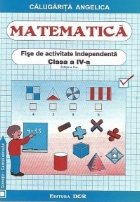 Matematica Fise activitate independenta Clasa