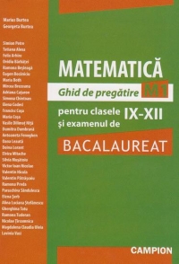 Matematica M1. Ghid de pregatire pentru clasele IX-XII si examenul de Bacalaureat