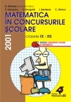 MATEMATICA IN CONCURSURILE SCOLARE. CLASELE IX-XII, 2001