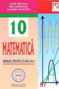 Matematica - Manual pentru clasa X-a (M1) - Editie revizuita