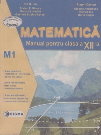 Matematica - manual pentru clasa a XII-a (M1)