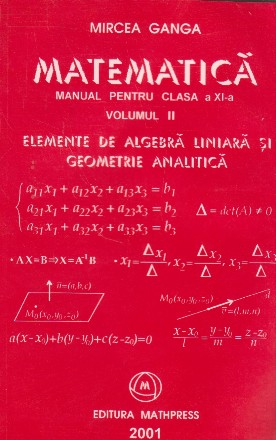 Matematica - Manual pentru clasa a XI - a (M1, M2) Elemente de algebra liniara si geometrie analitica