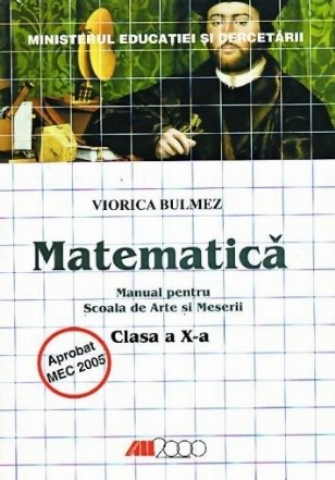 Matematica. Manual pentru Scoala de Arte si Meserii. Clasa a X-a