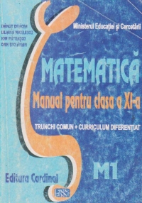 Matematica M1 - manual pentru clasa a XI-a (trunchi comun si curriculum diferentiat, 4 ore)