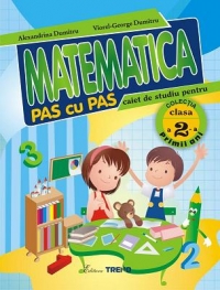 Matematica pas cu pas. Caiet de studiu pentru clasa a II-a